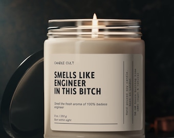 Smells Like Engineer In This Bitch Scented Soy Candle, Funny Friend Gift, Coworker Gift, Gifts for Engineers, Graduation Gift, Candle Gift