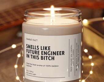 Smells Like Future Engineer In This Bitch Scented Soy Candle, College Graduation Gift, Graduate Gift, Engineer Graduate Gift, Candle Gift