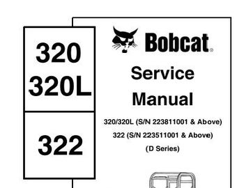 Bobcat 320, 320L, 322 (D Series) Mini Excavator Service Manual PDF / English Edition