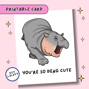 Tarjeta imprimible divertida de Moo Deng / Tarjeta con un juego de palabras lindo "Eres tan Deng" / Lindo hipopótamo animal para cumpleaños, San Valentín o aniversario / Meme / Descarga instantánea