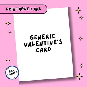 Tarjeta divertida y genérica de San Valentín imprimible / Tarjeta digital sarcástica / Regalo de San Valentín de último minuto para él o ella / Tarjeta de San Valentín imprimible