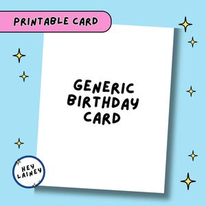 Funny Generic Birthday Card: Print-at-Home Greeting (Digital Download)