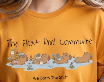 Float Pool Nurse Shirt, The Float Pool Commute Funny Travel RN Tee, Capybara Comfort Colors, Night Shift Medical Worker Gift, Capybara Shirt