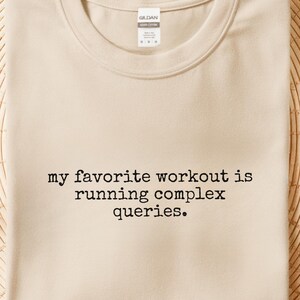 SQL-shirt, mijn favoriete training is het uitvoeren van complexe query's, T-shirt voor data-analisten