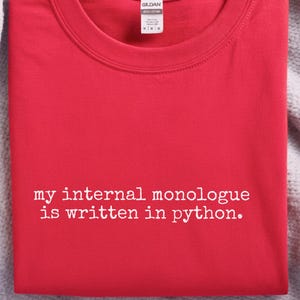 Python Programmer Shirt | My Internal Monologue Is Written In Python Tee | Code Logic Apparel