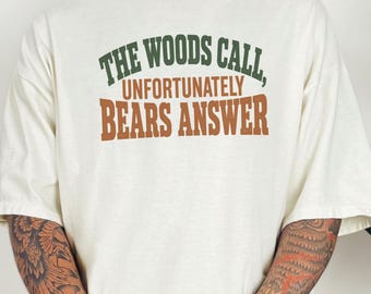 Funny Camping Shirt, Outdoor Lover Gift, Grizzly Bear Tee, Sarcastic Nature Shirt, Camping Humor Tee, Hiking Lover Gift