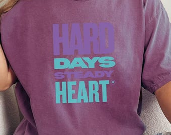 Comfort Colors Inspirational Fibromyalgia Warrior Shirt, Hard Days Steady Heart T-Shirt, Overstimulated Affirmation Sweatshirt