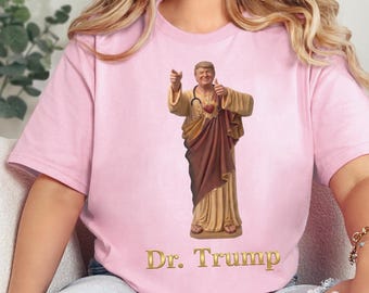 T-shirt med tro, Dr. Trump Buddy Donald-skjorta, konservativ humor, politisk satir-t-shirt för honom, trosskämt, Guds vilja-t-shirt