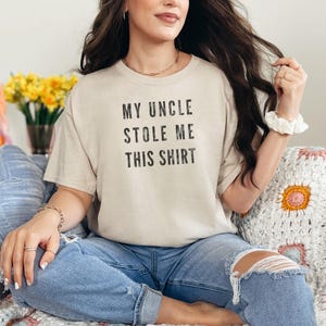 My Uncle Stole Me This Cool Uncle Shirt Funny Nephew Niece Gift for Uncle and New Uncle Humorous Family Statement Tee, Funny Uncle Gift image 1