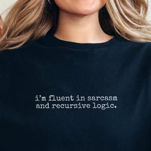Moi et #39 je parle couramment le sarcasme et la logique récursive T-shirt | Cadeau drôle de t-shirt de codeur de développeur d'humour de programmeur | Informatique Nerd Geek