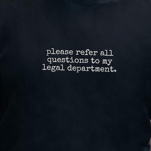 Lustiges Rechtsabteilung Shirt | Wenden Sie sich bitte an meine Rechtsabteilung Tee, Boss Humor Bild 1