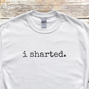 Funny Fart Shirt, 'I Sharted' Poop Joke Tee, Humorous Adult Apparel, Sarcastic Gift image 1