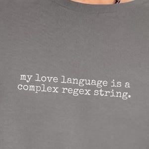 My Love Language Is A Complex Regex String Programmer Shirt Funny Tech Humor
