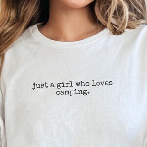 Outdoor T-Shirt for Women, Just A Girl Who Loves Camping, Adventure Lover Tee, Camping Shirt, Girl Camper Tee, Camping Lover Gift image 1