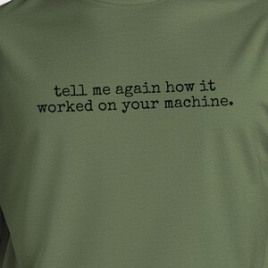 Geschenk für Programmierer, Entwickler-T-Shirt | Sag mir nochmal, wie es auf deinem Rechner funktioniert hat, IT-Humor, Programmiererleben, Entwickler-Shirt, Programmierer-Shirt