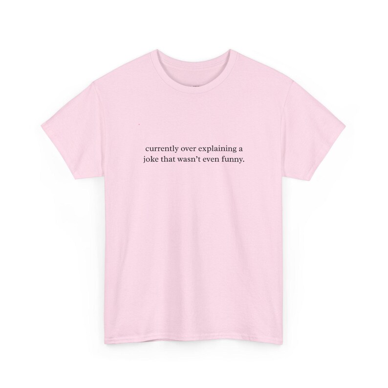 Funny Cringe Shirt, Currently Over Explaining A Joke That Wasn and #39;t Even Funny, Sarcastic Humor Tee, Gift for Overthinker, Burnout Gift image 7