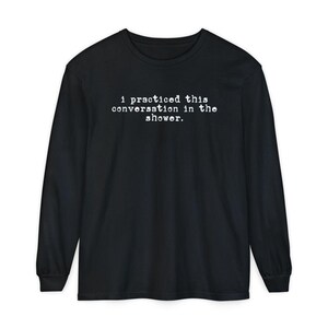 Comfort Colors Social Anxiety Shirt, I Practiced This Conversation In The Shower Tee, Sarcastic Overthinker Tops, Funny Introvert Tee imagem 10