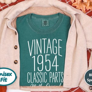 70th Birthday Shirt, 70 Year Old Gift, 1954 Birthday Shirt, Vintage 1954 Classic Parts Mostly Original, Turning 70 Shirt, 70th Birthday Gift image 8