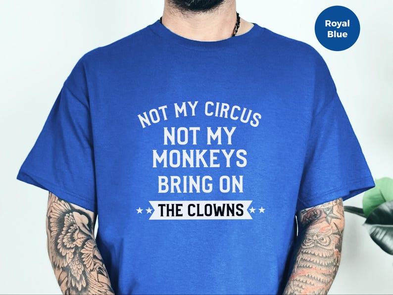 Sarkastisch, nicht mein Zirkus-Shirt, nicht meine Affen bringen das Clown-T-Stück, Büro-Humor-Kleid Bild 2