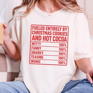 Funny Christmas Shirt, Nutrition Facts Tee, Christmas Cookie Lover Gift, Hot Cocoa Sweatshirt, Sarcastic Holiday Apparel image 5