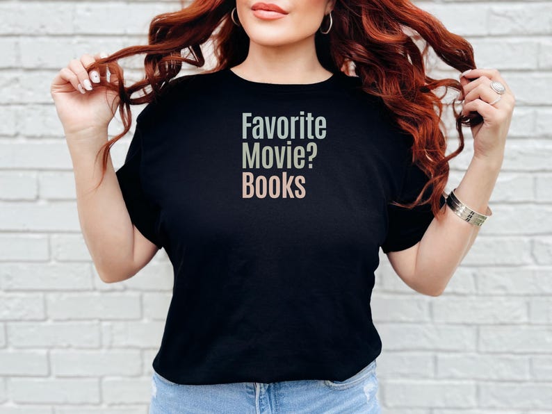 Sarcastic Book Tee, Favorite Movie? Books Funny Reader Shirt, Bookworm Literary Humor, Bibliophile Reading Lover Introvert Top, Booktok Tee image 5