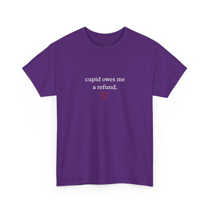 Not Today Cupid Shirt - Funny Anti Valentine and #39;s Day Tee, Sarcastic Single Life Joke T-Shirt, Cupid Owes Me A Refund, Valentines Shirt image 5