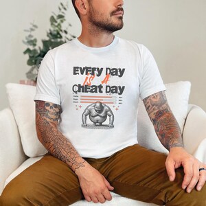 Fitness Meme Gym Humor Top, Every Day Is A Cheat Day Tee, Sarcastic Foodie Workout Gift for Athletes and Weightlifting Lovers image 3