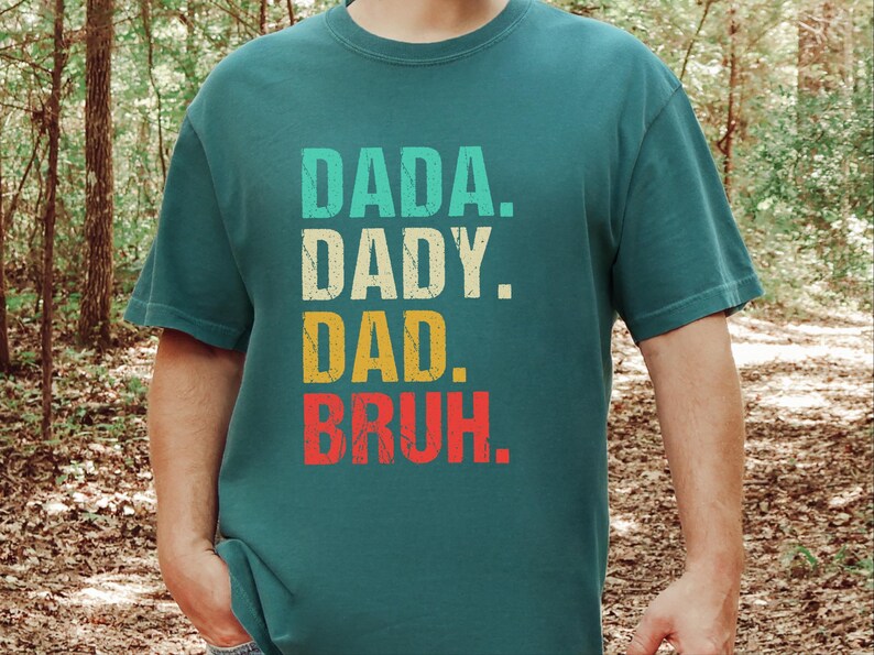 Comfort Colors Funny Dad Shirt, Dada Daddy Dad Bruh Tee, Sarcastic Fatherhood Quote T-Shirt, Cool Dads Club Cotton Top, Funny Dad Joke Tee image 6