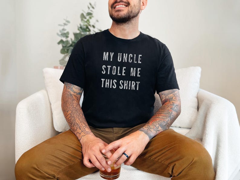 My Uncle Stole Me This Cool Uncle Shirt Funny Nephew Niece Gift for Uncle and New Uncle Humorous Family Statement Tee, Funny Uncle Gift image 3