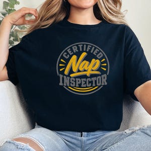 Nap Lover Shirt, Certified Nap Inspector Tee, Funny Napping Gift, Lazy Day Shirt, Sleepy Vibes Tee, Certified Nap Inspector image 1