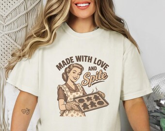 Funny Baking Shirt, Sarcastic Housewife Gift, Retro Baker Tee, Made With Love And Spite