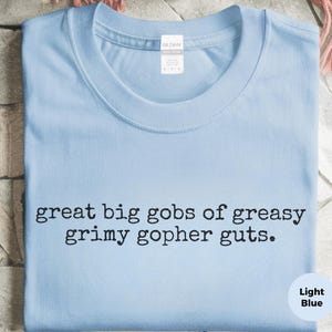 Dark Humor Chef Life Cooking Gag Shirt, Great Big Gobs Of Greasy Grimy Gopher Guts, Kitchen Humor 90s Gen Z Gift, Dark Humor Shirt image 6
