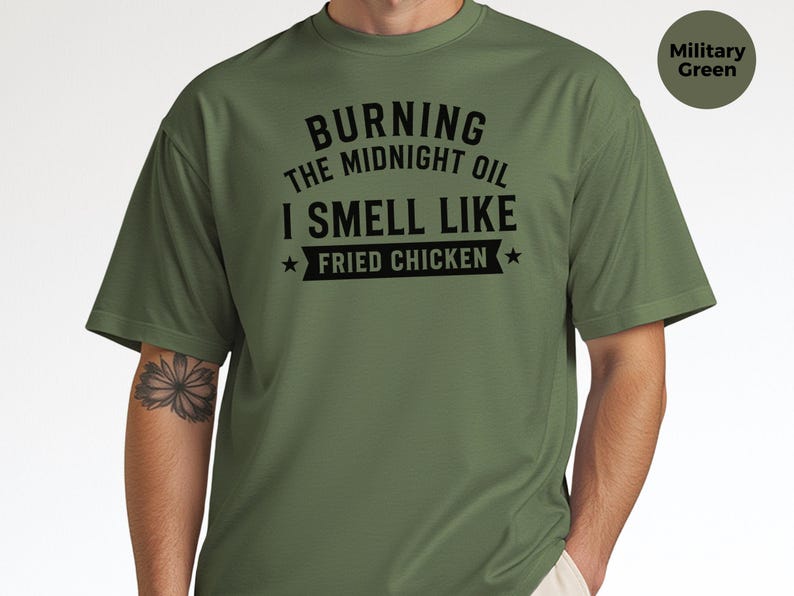 Fried Chicken Tee | Burning The Midnight Oil, I Smell Like Fried Chicken | Funny Sleep Deprived Work Shirt | Sarcastic Office Humor Tee image 7