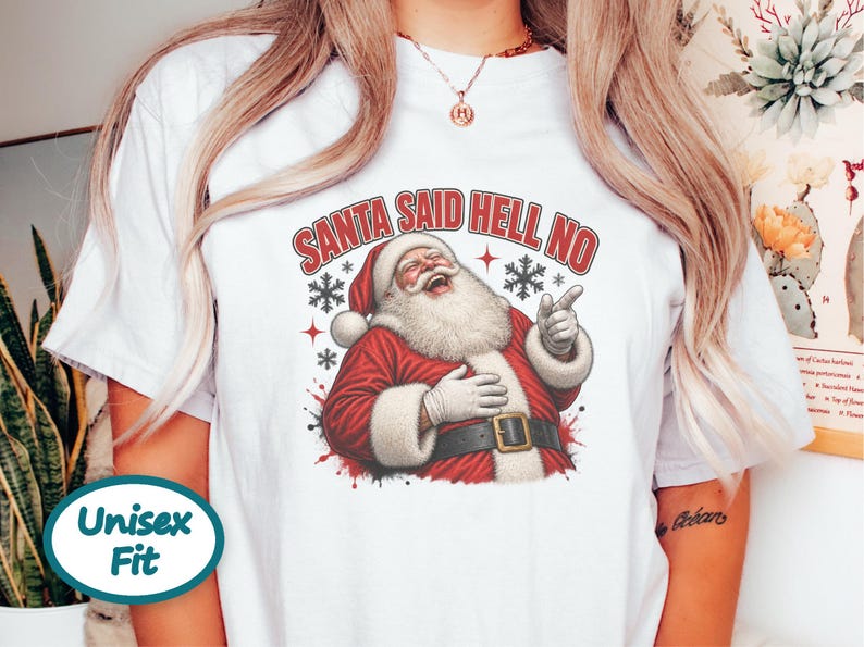 Funny Santa Shirt, Sarcastic Christmas Gift, Adult Humor Holiday Tee, Santa Said Hell No image 8