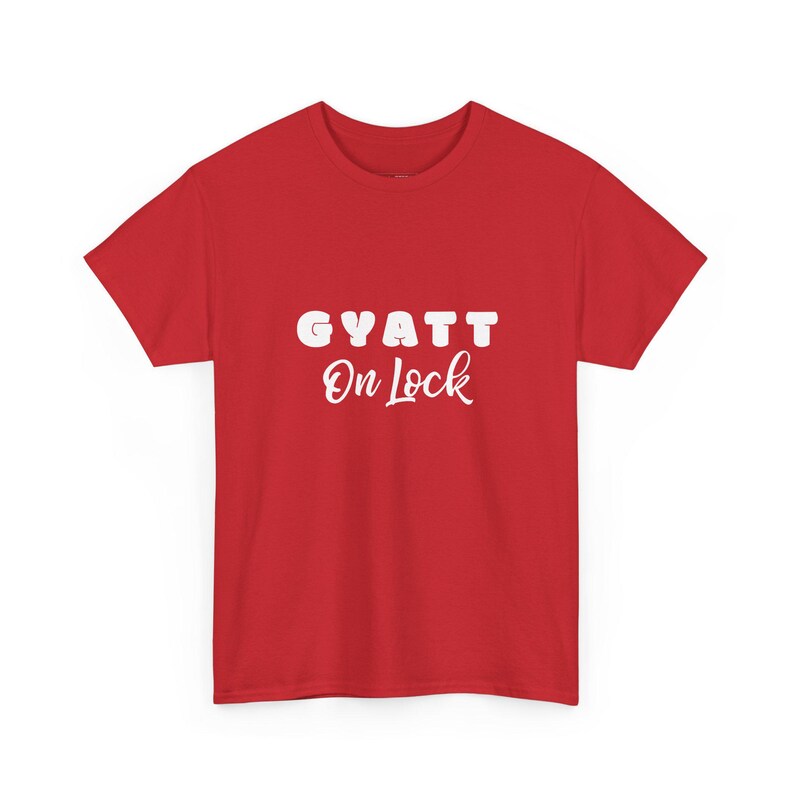 Gyatt On Lock Viral Meme Shirt, Funny Gen Z Slang Tee, Brainrot Humor, Unhinged Sarcastic Statement Apparel for Body Confidence and Self image 1