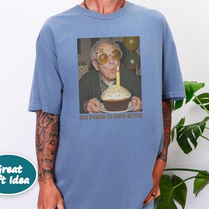 Grumpy Old Man Shirt, Old Enough To Know Better Shirt, Funny Dad Birthday Tee, Grandpa Milestone Gift, Vintage 60th Birthday Shirt For Him immagine 10