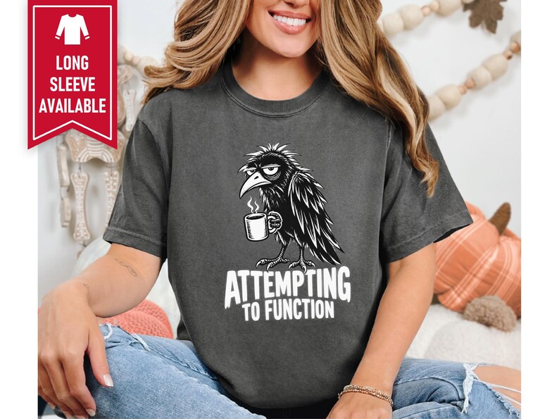 Raven Coffee Shirt, Crow Lover Gift, Funny Morning T-shirt, Sarcastic Bird Tee, Grumpy Raven Attempting To Function zdjęcie 10