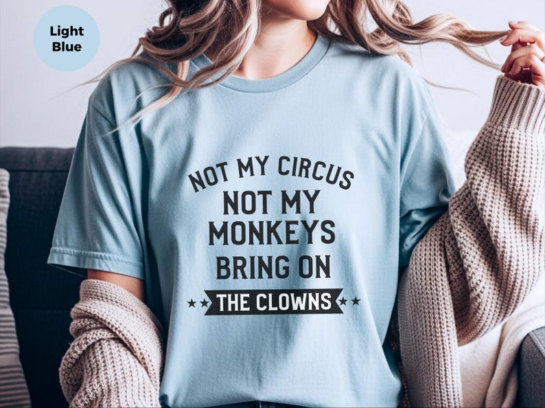 Sarkastisch, nicht mein Zirkus-Shirt, nicht meine Affen bringen das Clown-T-Stück, Büro-Humor-Kleid Bild 1