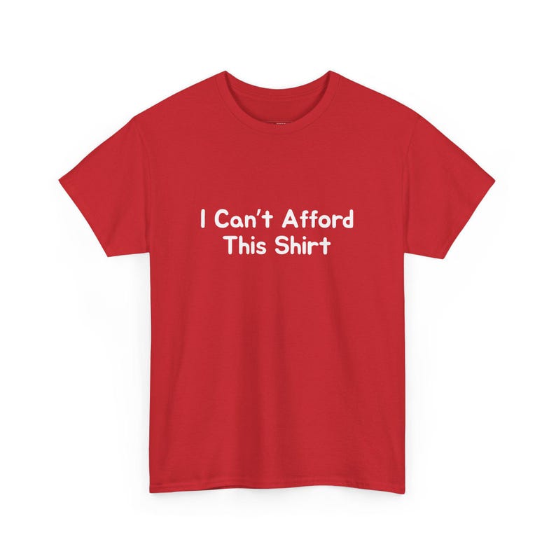 I Can and #39;t Afford This Funny Sayings Shirt - Hilarious Self-Deprecating Humor Tee for Frugal Friends, Sarcastic Adult Gift Idea image 1