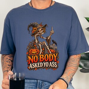 Sarcastic Skeleton Shirt, Funny Halloween Gift, Middle Finger Tee, Nobody Asked Yo Ass Shirt, Dark Humor Adult Tee image 1