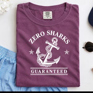 Funny Boating Shirt, Lake Lover Gift, Zero Sharks Guaranteed Anchor Tee, Nautical Shirt, Sailor Gift Idea, Boating T Shirt Bild 5
