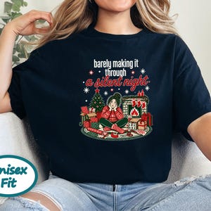 Funny Christmas Shirt, Tired Mom Christmas Gift, Barely Making It Through A Silent Night Sweatshirt, Sarcastic Holiday Tee image 6