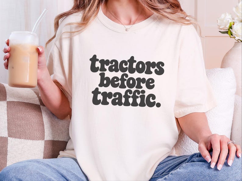 Funny Farming Shirt, Tractor Lover Gift, Tractors Before Traffic Tee, Country Life Shirt, Rural Living Top, Farm Life Apparel image 9