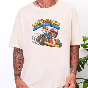 Retro Video Game Tee, Funny Gaming Shirt, Aged Like Fine Wine And Bad Decisions, Kart Racing Gift, Gamer Birthday Present, Racing Lover Tee image 9