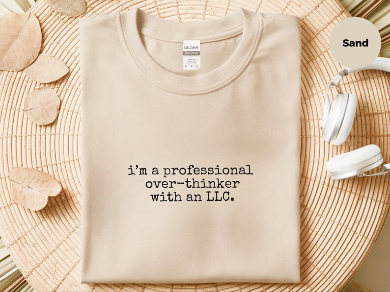 Overthinker LLC Shirt, I'm A Professional Over-thinker With An Llc, Founder Life Apparel image 3