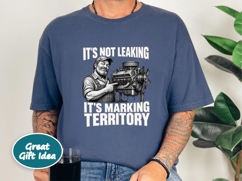 Mechanic Shirt, Funny Mechanic Gift, Car Guy T Shirt, Gearhead Apparel, Auto Shop Tee, It Is Not Leaking It Is Marking Territory image 7