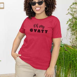 Adult Sarcasm Shirt Oh My Gyatt, Funny Gen Z Meme Tee, Curvy Girl Body Positive Tee, Thick Thighs Humor Top, Funny Gen Z Humor image 4
