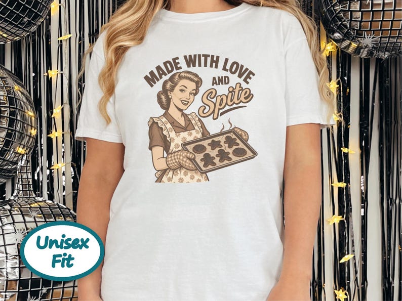 Funny Baking Shirt, Sarcastic Housewife Gift, Retro Baker Tee, Made With Love And Spite image 7