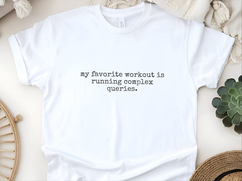SQL-shirt, mijn favoriete training is het uitvoeren van complexe query's, T-shirt voor data-analisten afbeelding 3