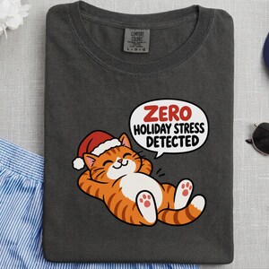 Funny Christmas Cat Shirt, Orange Tabby Cat Gift, Zero Holiday Stress Detected, Cozy Holiday Shirt, Funny Cat Lover Tee, Cat Mom Sweatshirt image 4